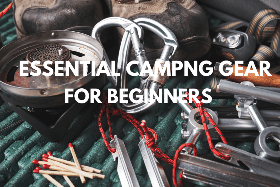 Essential Camping Gear for Beginners